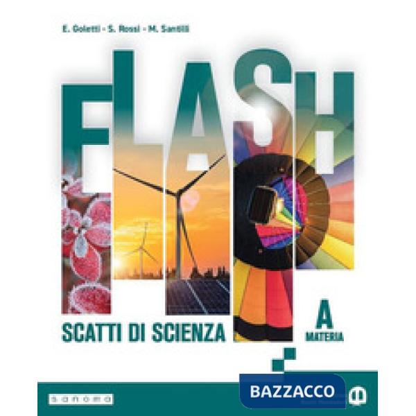 FLASH - SCATTI DI SCIENZA - VOLUME A - MATERIA