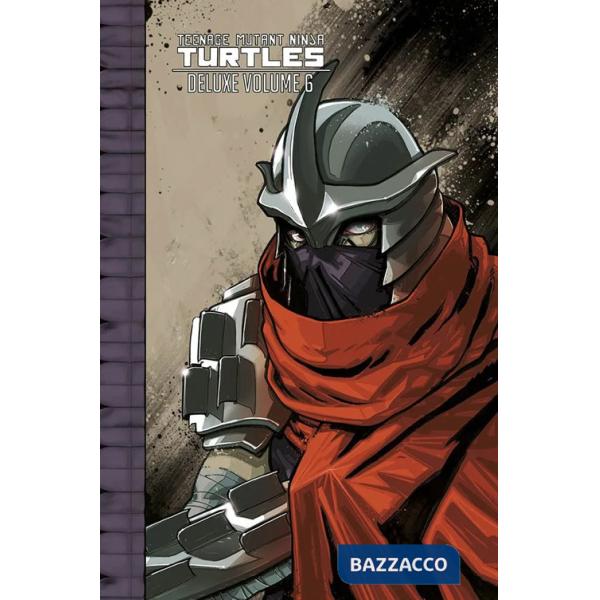 Teenage Mutant Ninja Turtles deluxe. Vol. 6