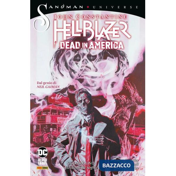 Dead in America. John Constantine. Hellblazer. Vol. 1: Missione da sogno