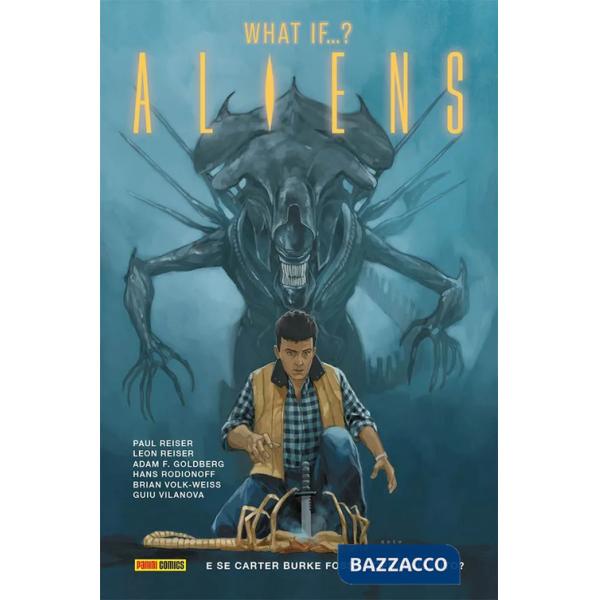 Alien. Vol. 6: Aliens: What if...? E se Carter Burke fosse sopravvissuto?