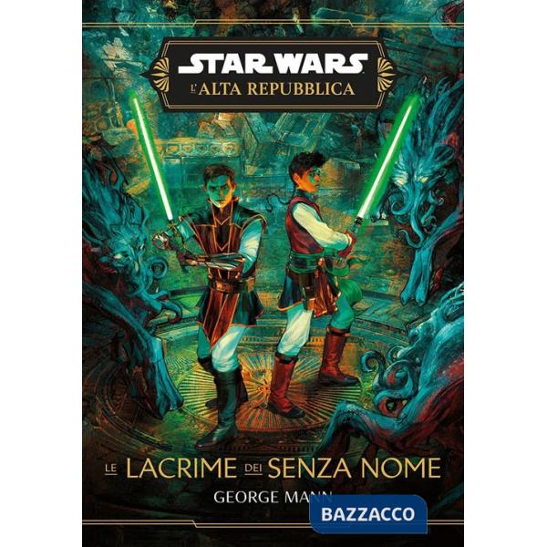 Lacrime dei senza nome. L'Alta Repubblica. Star wars (Le)