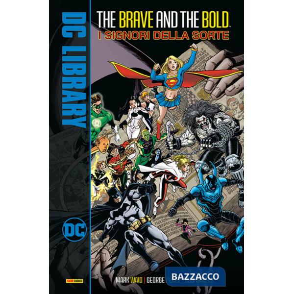 Signori della sorte. The brave and the bold (I)