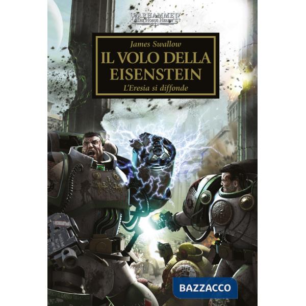 Volo della Eisenstein. L'eresia si diffonde. The Horus heresy. Warhammer (Il). Vol. 4