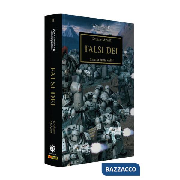 Falsi dei. L'eresia mette radici. The Horus heresy. Warhammer. Vol. 2