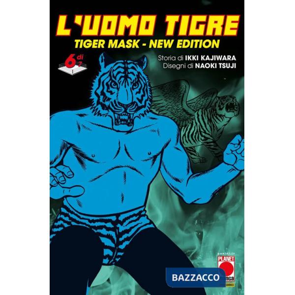 Uomo Tigre. Tiger Mask. New edition (L'). Vol. 6
