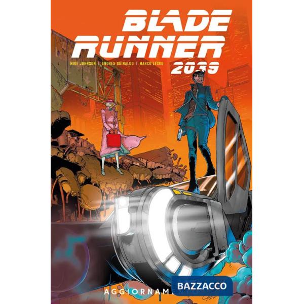 Blade Runner 2039. Vol. 2: Aggiornamento