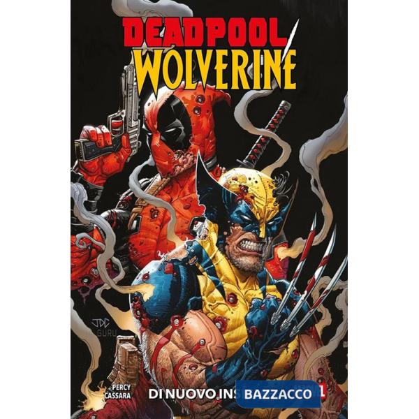 Deadpool & Wolverine. Vol. 1: Di nuovo insieme