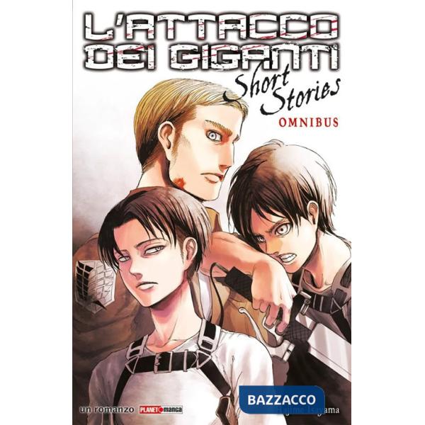 Attacco dei giganti. Short stories omnibus (L')