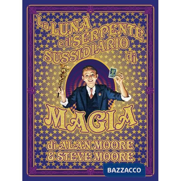 Luna e il serpente. Sussidiario di magia (La)