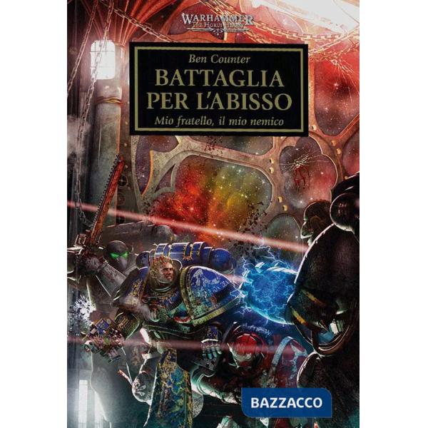 Battaglia per l'abisso. The Horus heresy. Warhammer. Vol. 8