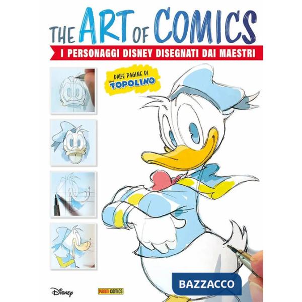 Art of comics. I personaggi Disney disegnati dai maestri del fumetto. Ediz. a colori (The)