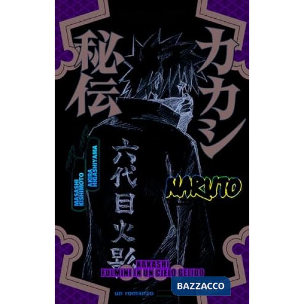 Naruto. Kakashi. Fulmini in un cielo gelido