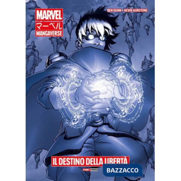 Destino della libertà. Marvel Mangaverse (Il)