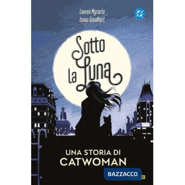 Sotto la luna. Una storia di Catwoman