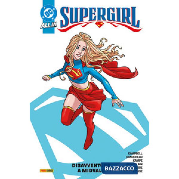 Supergirl. Vol. 1: Disavventure a Midvale