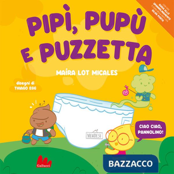 Pipù, Pupù e Puzzetta. Ediz. a colori