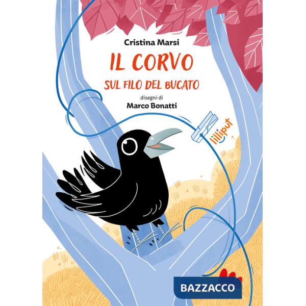 Corvo sul filo del bucato. Ediz. a colori (Il)