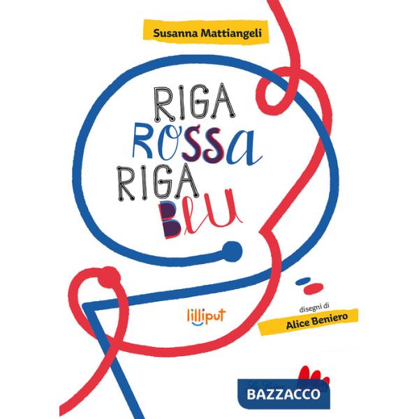 Riga rossa, riga blu. Ediz. a colori