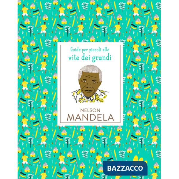 Nelson Mandela. Ediz. a colori