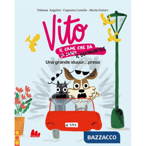 Vito, il cane che dà il buonumore. Una grande sluuur...presa. Ediz. a colori