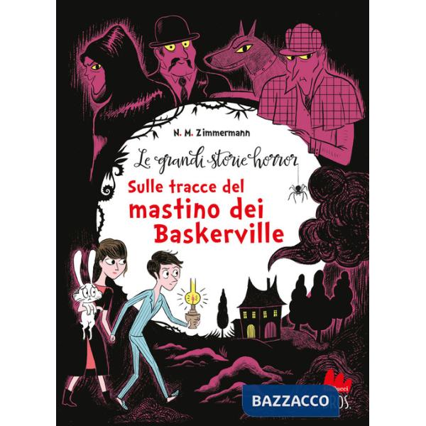 Grandi storie horror. Nuova ediz. (Le). Vol. 5: Sulle tracce del mastino dei Baskerville