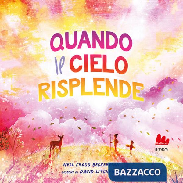 Quando il cielo risplende. Ediz. a colori