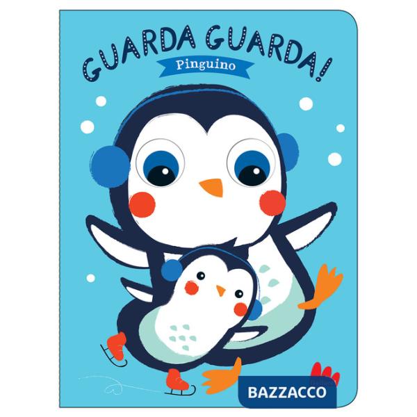 Pinguino. Guarda guarda! Ediz. a colori