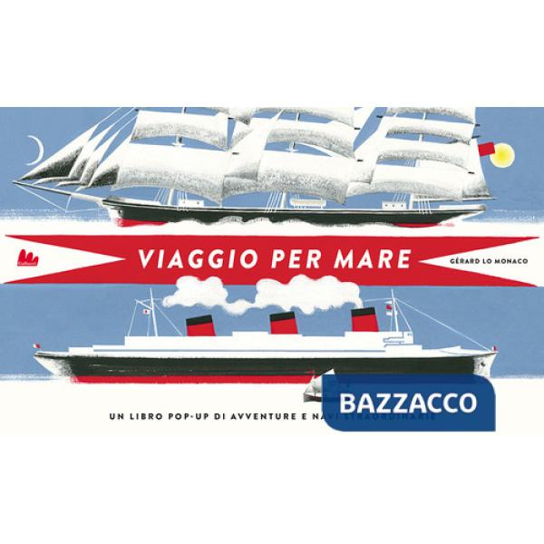 Viaggio per mare. Libro pop-up. Ediz. a colori