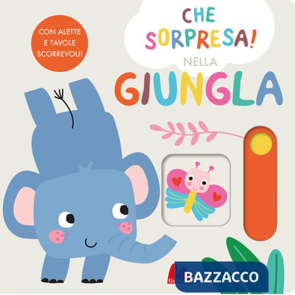 Nella giungla. Che sorpresa! Ediz. a colori