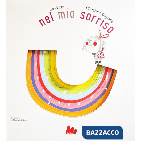 Nel mio sorriso. Ediz. a colori