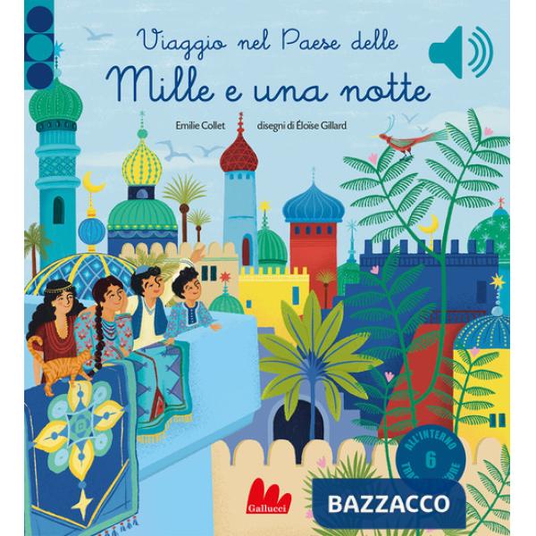 Viaggio nel paese delle mille e una notte. Ediz. a colori