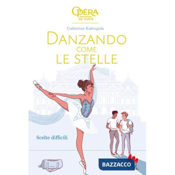 Scelte difficili. Danzando come le stelle. Vol. 4