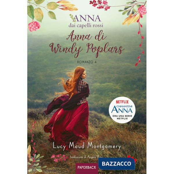 Anna di Windy Poplars. Anna dai capelli rossi. Paperback. Vol. 4