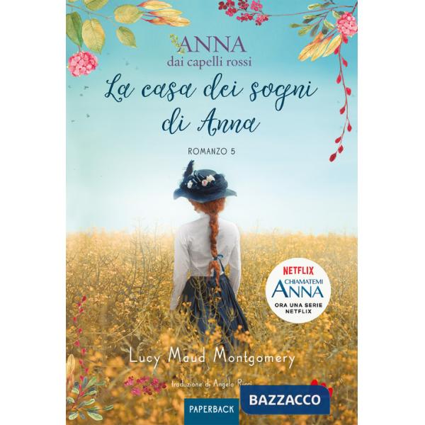Casa dei sogni di Anna. Anna dai capelli rossi. Paperback (La). Vol. 5