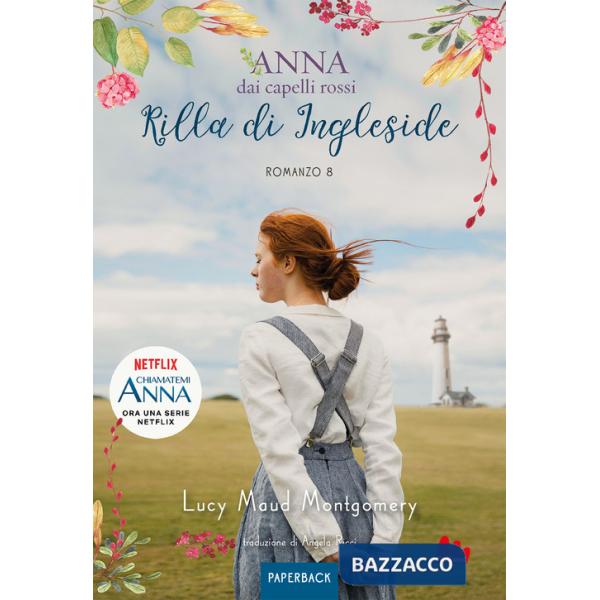 Rilla di Ingleside. Anna dai capelli rossi. Paperback. Vol. 8