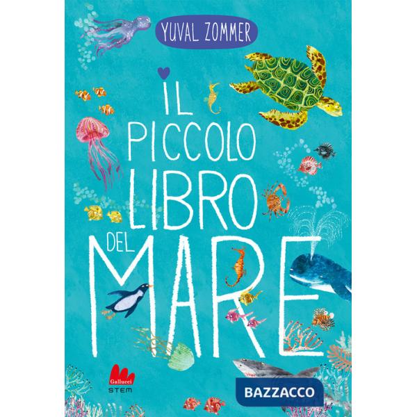 Piccolo libro del mare. Ediz. a colori (Il)