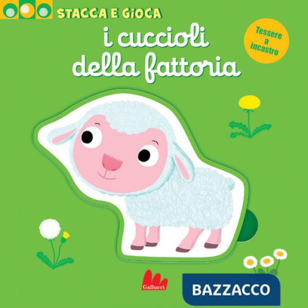 Cuccioli della fattoria. Stacca e gioca. Ediz. a colori (I)