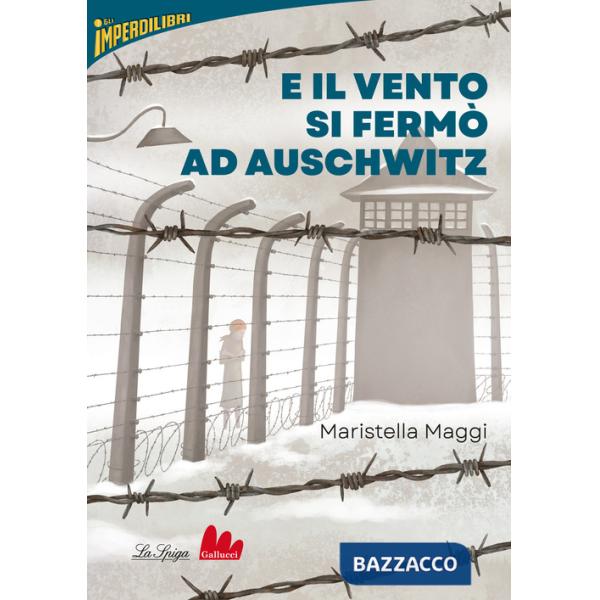 E il vento si fermò ad Auschwitz