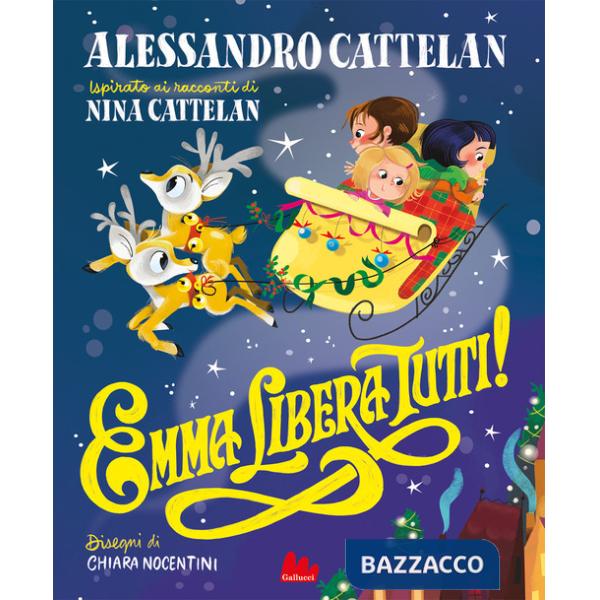 Emma libera tutti! Ediz. a colori. Ediz. speciale