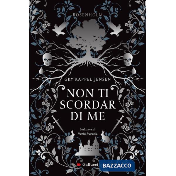 Non ti scordar di me. Rosenholm