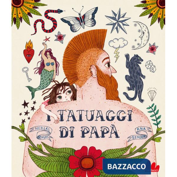 Tatuaggi di papà. Ediz. a colori (I)