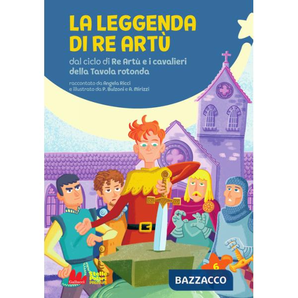Leggenda di re Artù da ciclo di Re Artù e i cavalieri della Tavola rotonda. Ediz. a colori (La)