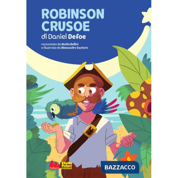 Robinson Crusoe di Daniel Defoe. Ediz. a colori