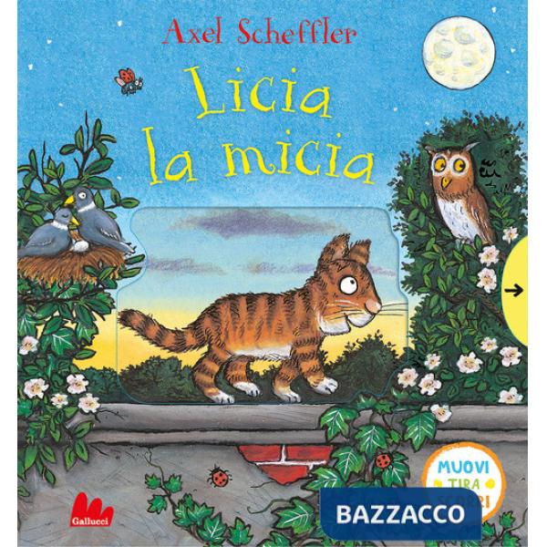 Licia la micia. Muovi tira scorri. Ediz. a colori