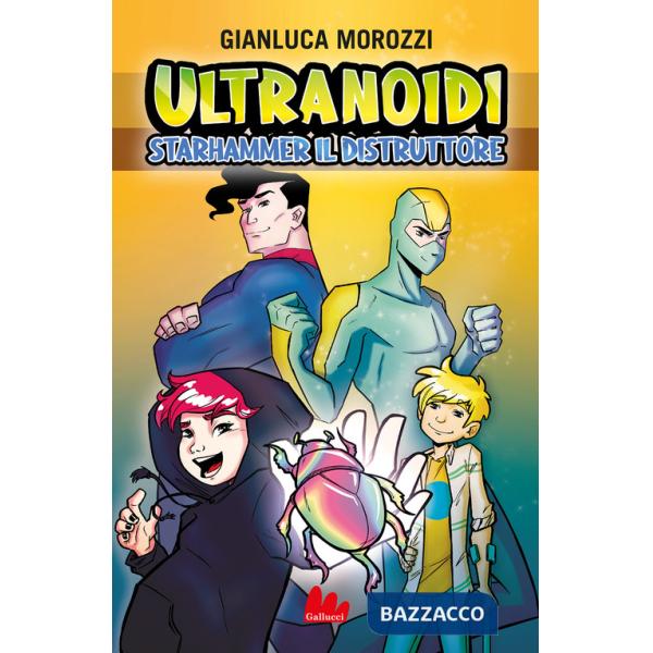 Starhammer il distruttore. Ultranoidi