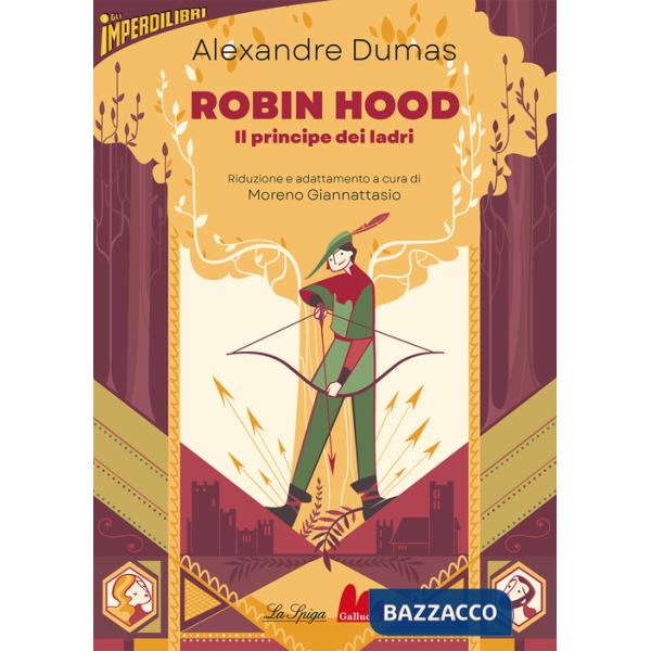 Robin Hood. Il principe dei ladri. Ediz. ridotta