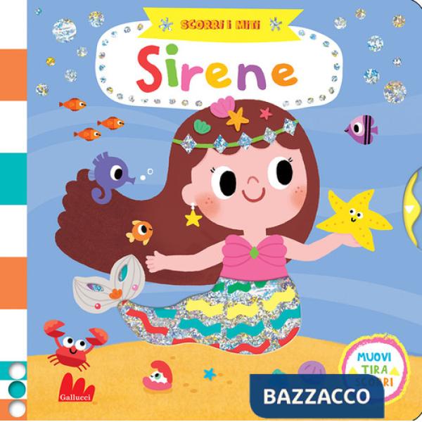 Sirene. Scorri i miti. Ediz. a colori