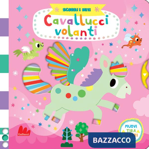 Cavallucci volanti. Scorri i miti. Ediz. a colori