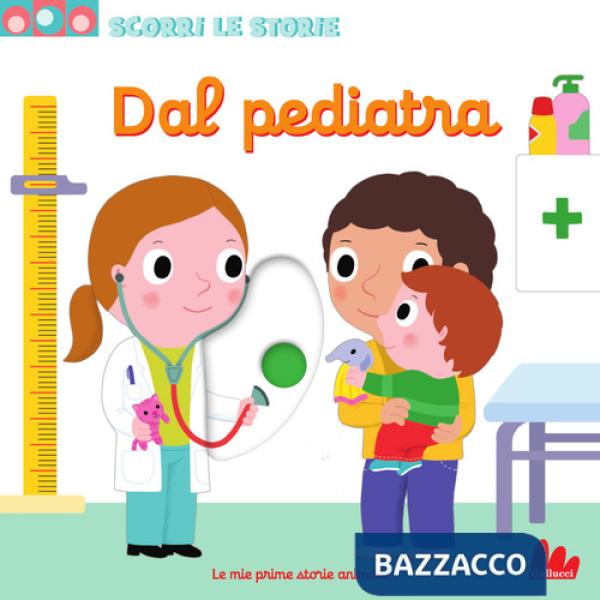 Dal pediatra. Scorri le storie. Ediz. a colori