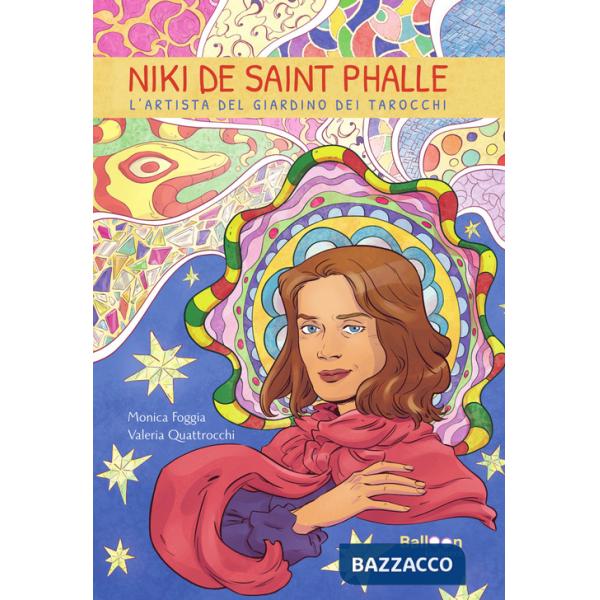 Niki de Saint Phalle. L'artista del Giardino dei Tarocchi